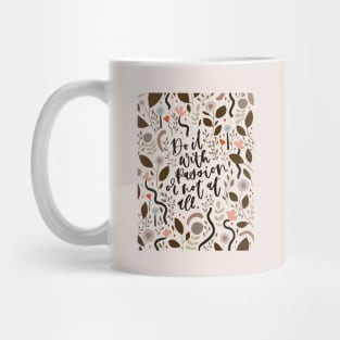 Do it with passion or not at all Mug